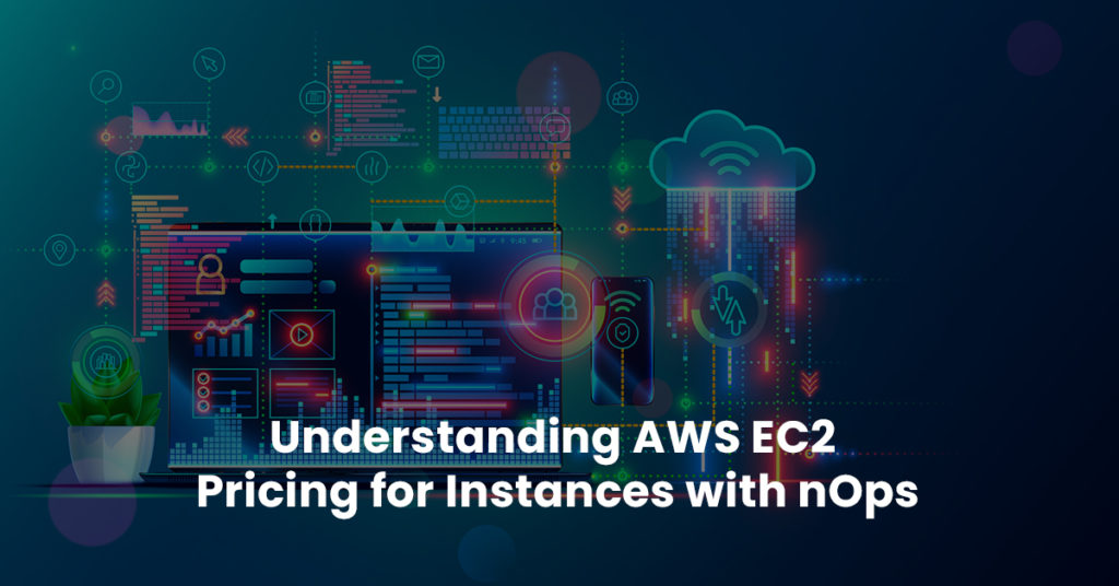 understanding-aws-ec2-pricing-for-instances-nops