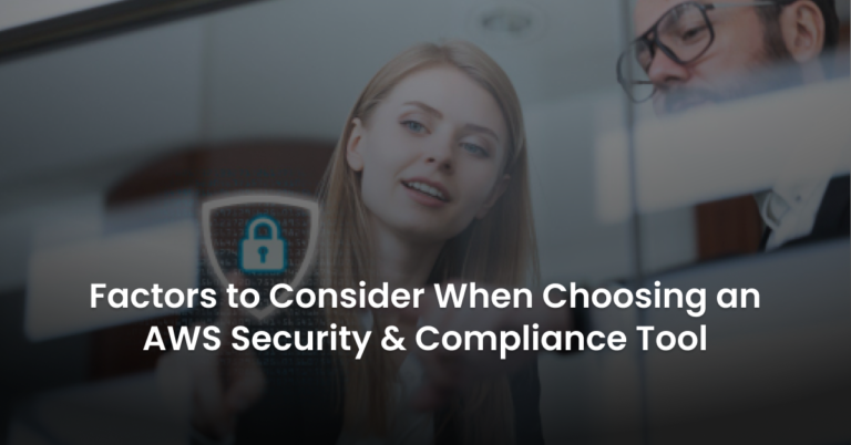 Choosing An AWS Security Compliance Tool NOps   Factors To Consider When Choosing AWS Security Compliance Tool 768x402 