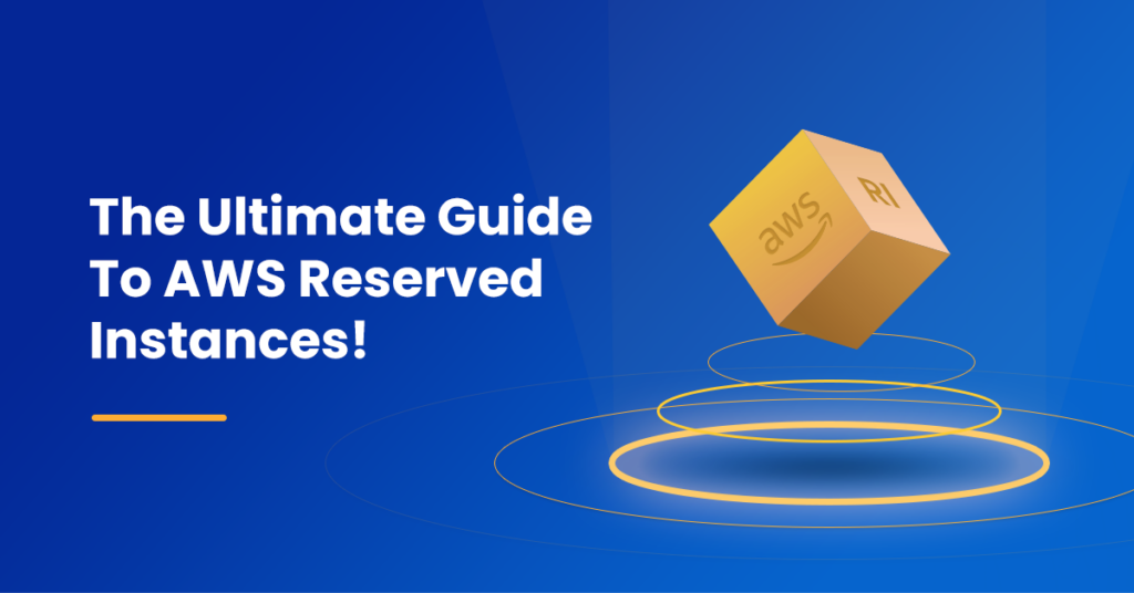 The Ultimate Guide To AWS Reserved Instances | NOps