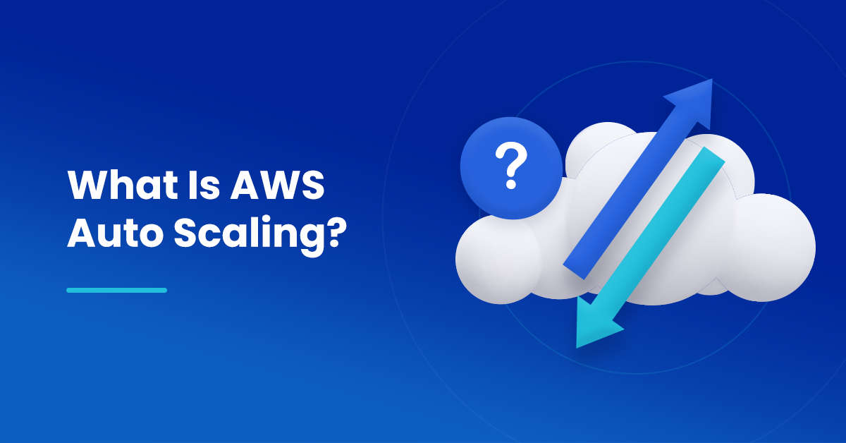 AWS Auto Scaling: Benefits & Strategies | NOps