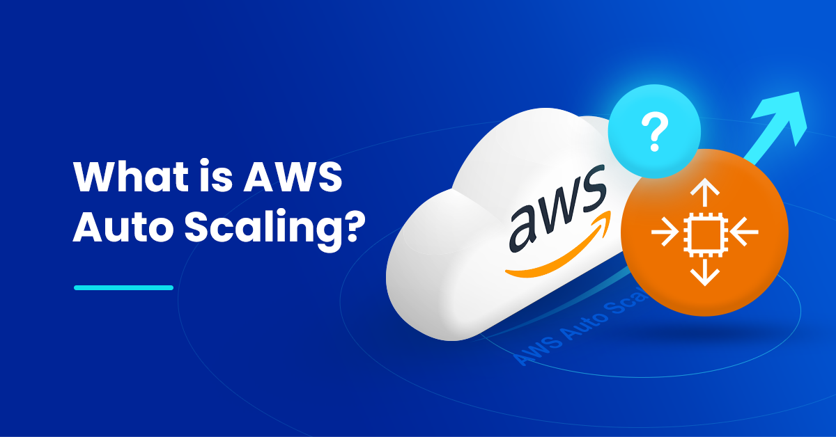 What is AWS Auto Scaling?