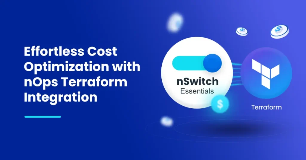 Effortless Cost Optimization with nOps Terraform Integration