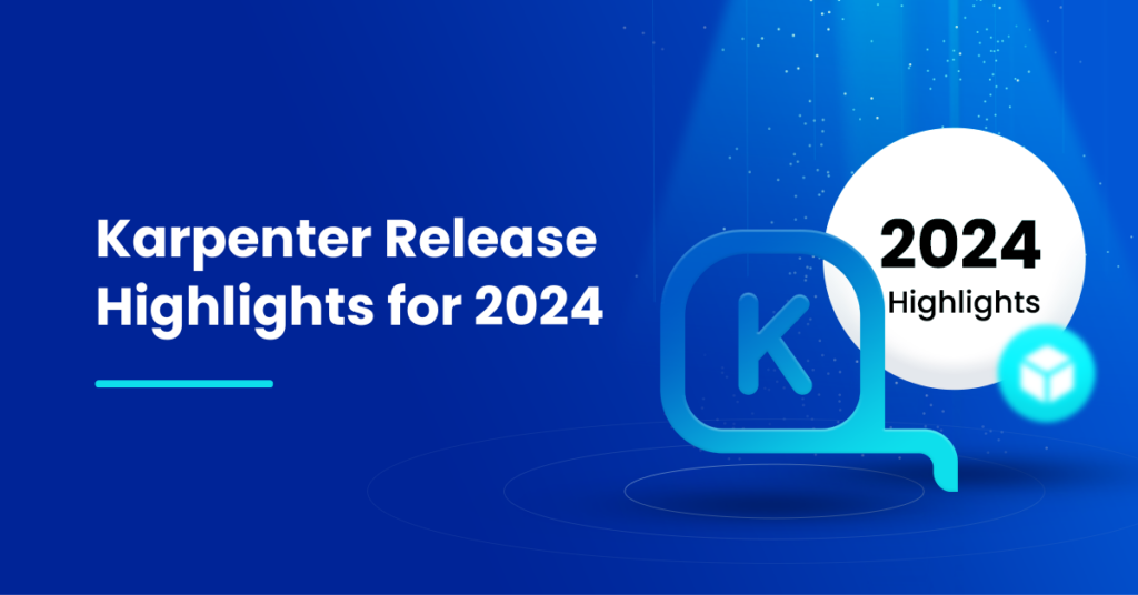 Karpenter Release Highlights For 2024   Karpenter Release Highlights For 2024 1024x536 