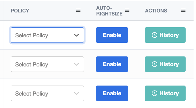 The image shows a table with three rows. Each row has three columns: Policy, Auto-Rightsize, and Actions. The Policy column has a dropdown menu to select a policy. The Auto-Rightsize column has an "Enable" button. The Actions column has a "History" button.