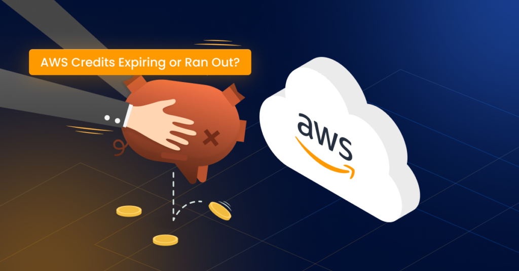 AWS Credits Expiring or Ran Out? A Guide for Startups